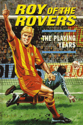 roy of the rovers roy race biography playing years melchester