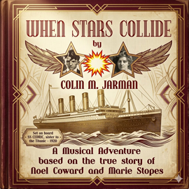 When-Stars-Collide-book-cover-noel-coward-marie-stopes-colin-m-jarman-musical